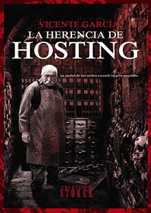 La herencia de Hosting (Línea Stoker, Band 1)