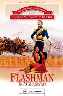 Flashman in Afghanistan: Historischer Roman