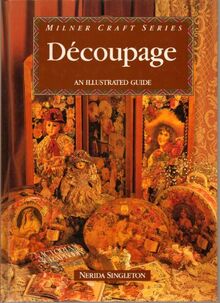 Decoupage: An Illustrated Guide (Milner Craft Series)