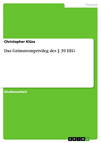 Das Grünstromprivileg des § 39 EEG
