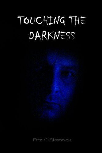 Touching the Darkness