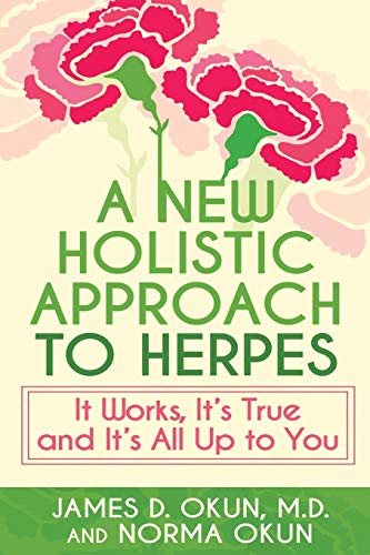 James Okun A New Holistic Approach To Herpes, It Works, It's True And It's All Up To You