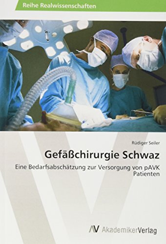 Gefäßchirurgie Schwaz: Eine Bedarfsabschätzung zur Versorgung von pAVK Patienten