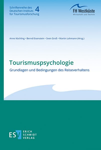 Tourismuspsychologie: Grundlagen und Bedingungen des Reiseverhaltens (Schriftenreihe des Deutschen Instituts für Tourismusforschung)