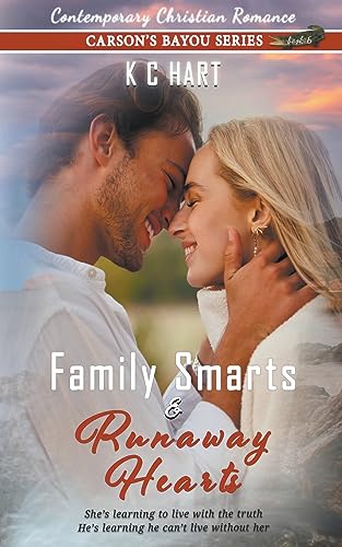 Family Smarts and Runaway Hearts: Carson's Bayou Series Book 6 a Small Town Contemporary Christian Romance