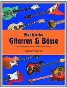 Elektrische Gitarren und Bässe "Die Geschichte" von George Gruhn | Buch | Zustand gut