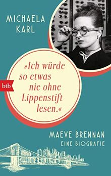 „Ich würde so etwas nie ohne Lippenstift lesen“: Maeve Brannan - Eine Biografie