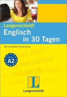 Langenscheidt Englisch in 30 Tagen: Der kompakte Sprachkurs