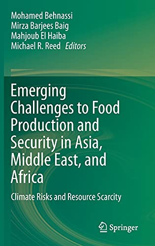 Emerging Challenges to Food Production and Security in Asia, Middle East, and Africa: Climate Risks and Resource Scarcity