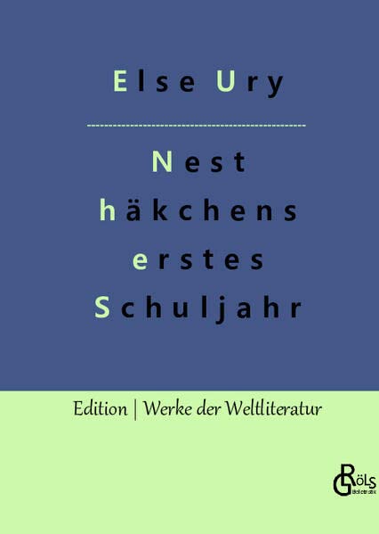 Nesthäkchens erstes Schuljahr (Edition Werke der Weltliteratur - Hardcover)