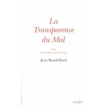 La Transparence du mal : essai sur les phénomènes extrêmes