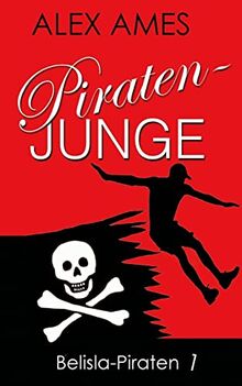 Piratenjunge (Belisla Piraten, Band 1)