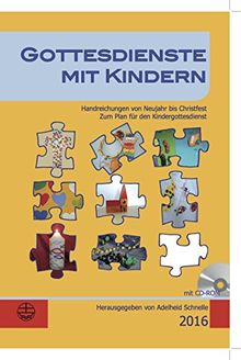 Gottesdienste mit Kindern: Handreichungen von Neujahr bis Christfest 2016