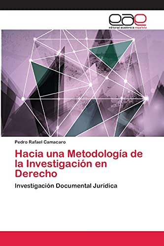Hacia una Metodología de la Investigación en Derecho: Investigación Documental Jurídica