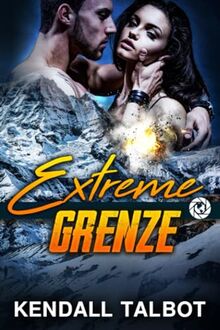 Extreme Grenze: Romantischer Thriller