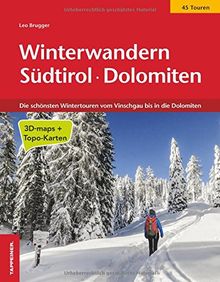 Winterwandern Südtirol Dolomiten: Die schönsten Wintertouren zwischen Vinschgau und den Dolomiten