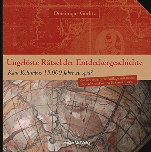 Ungelöste Rätsel der Entdeckergeschichte: Kam Kolumbus 15.000 Jahre zu spät?