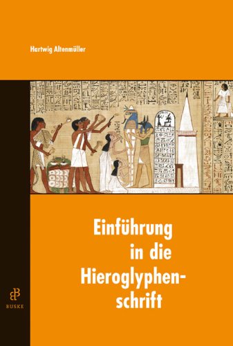Einführung in die Hieroglyphenschrift - Hartwig Altenmüller Kartoniert (TB)