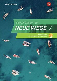 Mathematik Neue Wege SI - Ausgabe 2019 für Nordrhein-Westfalen und Schleswig-Holstein G9: Arbeitsheft 7 mit interaktiven Übungen: Sekundarstufe 1 - Ausgabe 2019