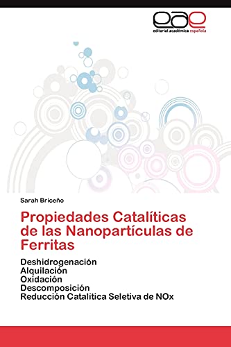 Propiedades Catalíticas de las Nanopartículas de Ferritas: Deshidrogenación Alquilación Oxidación Descomposición Reducción Catalítica Seletiva de NOx