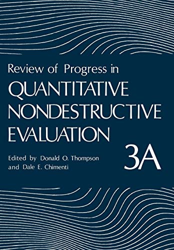 Review of Progress in Quantitative Nondestructive Evaluation: Volume 3A (Review of Progress in Quantitative Nondestructive Evaluation, 3A)