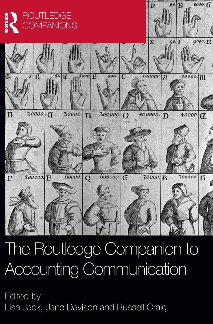 The Routledge Companion to Accounting Communication (Routledge Companions in Business, Management and Accounting)