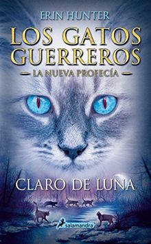 Gatos-Nueva Profecia 02. Claro de Luna (Narrativa Joven, Band 2)