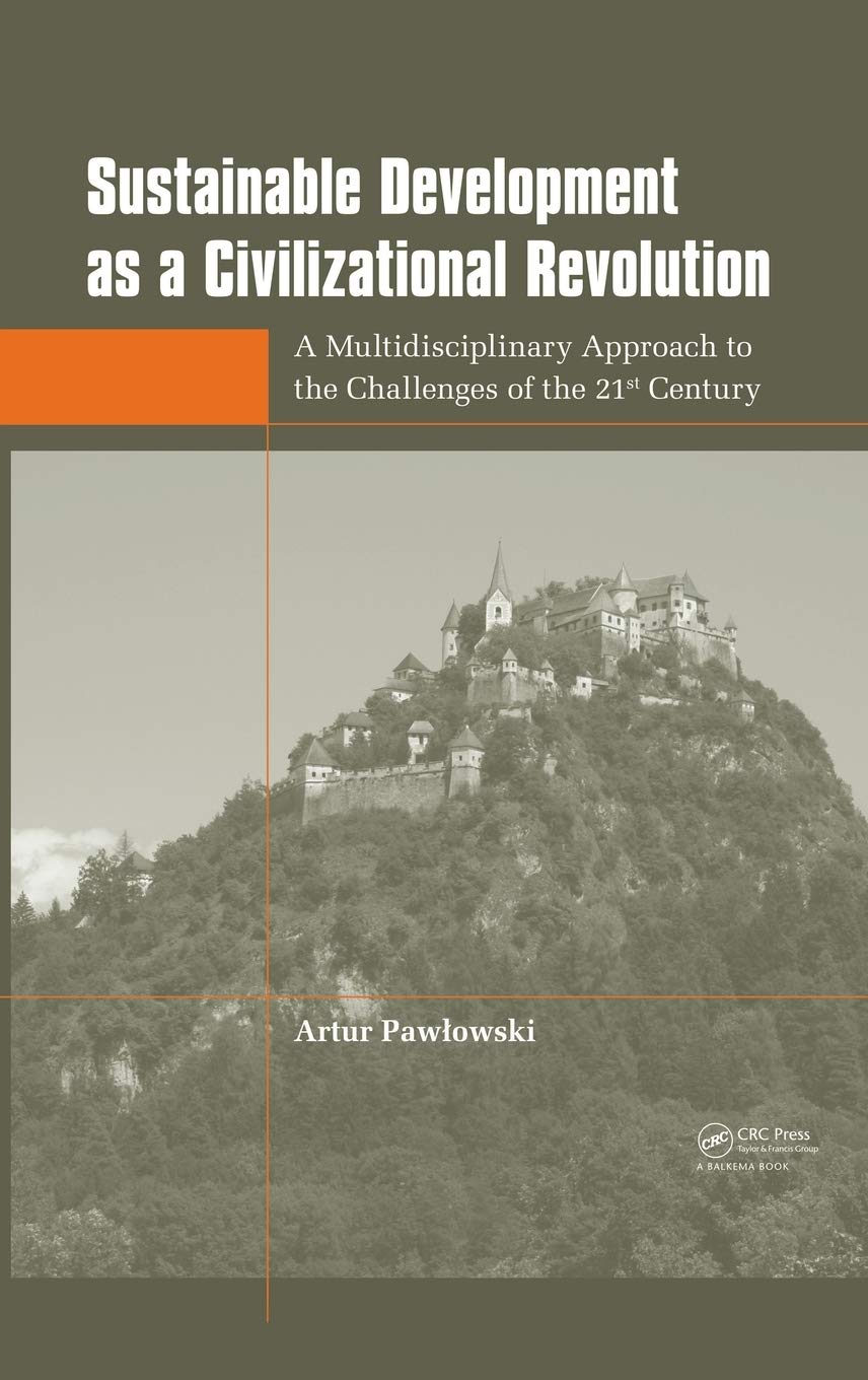 Sustainable Development as a Civilizational Revolution: A Multidisciplinary Approach to the Challenges of the 21st Century