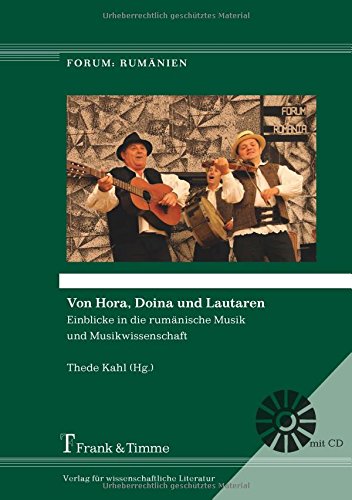 Von Hora, Doina und Lautaren: Einblicke in die rumänische Musik und Musikwissenschaft (Forum: Rumänien)