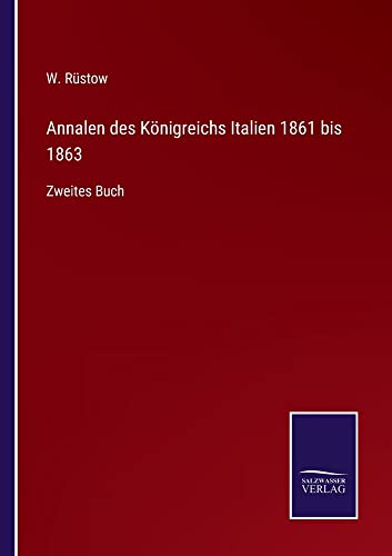 Annalen des Königreichs Italien 1861 bis 1863: Zweites Buch