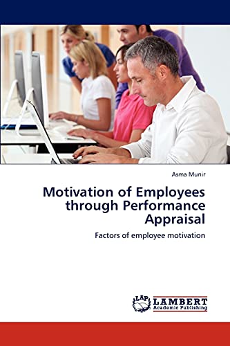 Motivation of Employees through Performance Appraisal: Factors of employee motivation
