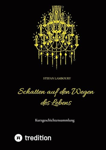Schatten auf den Wegen des Lebens - Stefan Lamboury Kartoniert (TB)