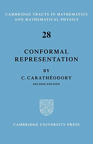 C. Caratheodary Conformal Representation (Cambridge Tracts In Mathematics And Mathematical Physics, Band 28)