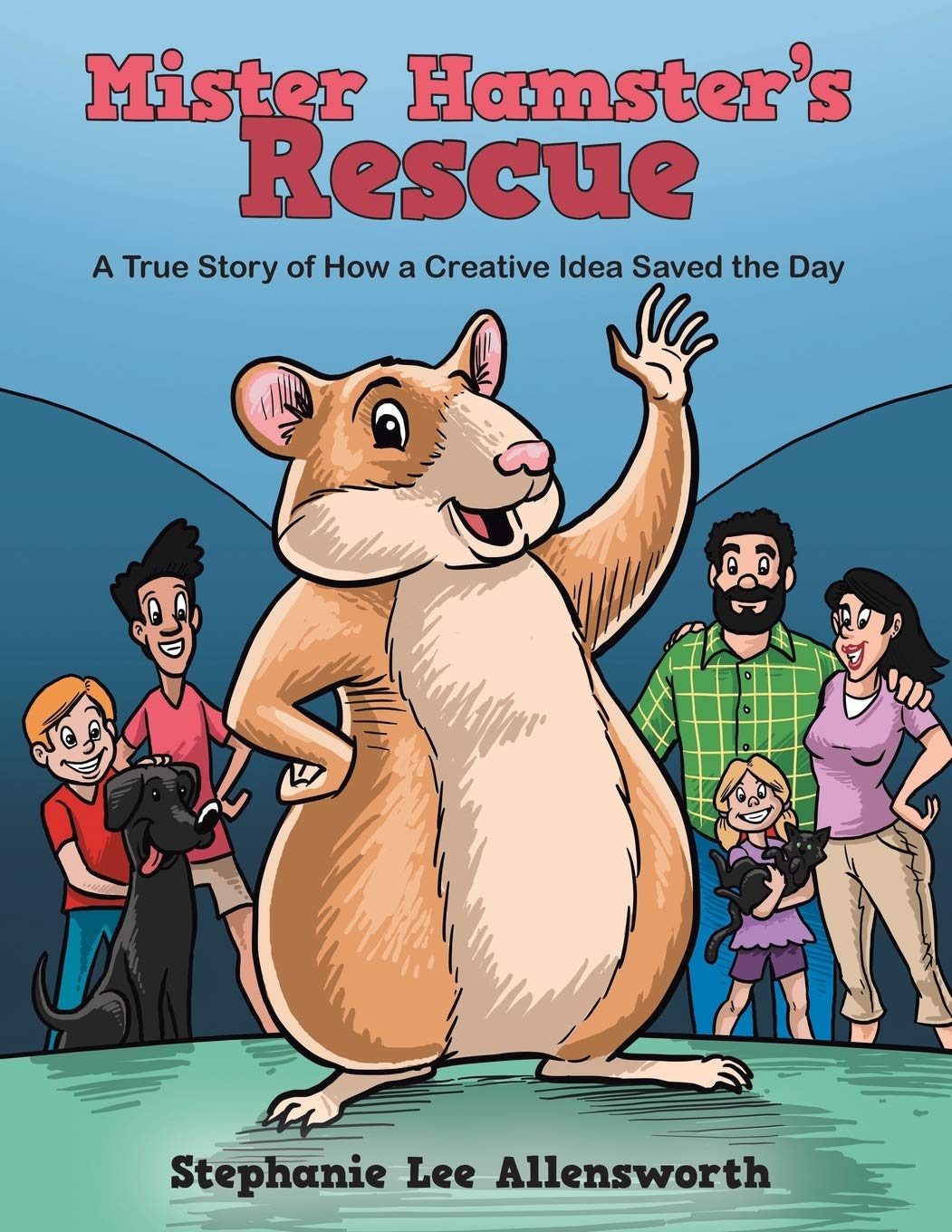 Mister Hamster's Rescue: A True Story of How a Creative Idea Saved the Day