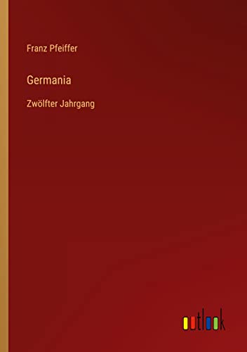 Germania: Zwölfter Jahrgang