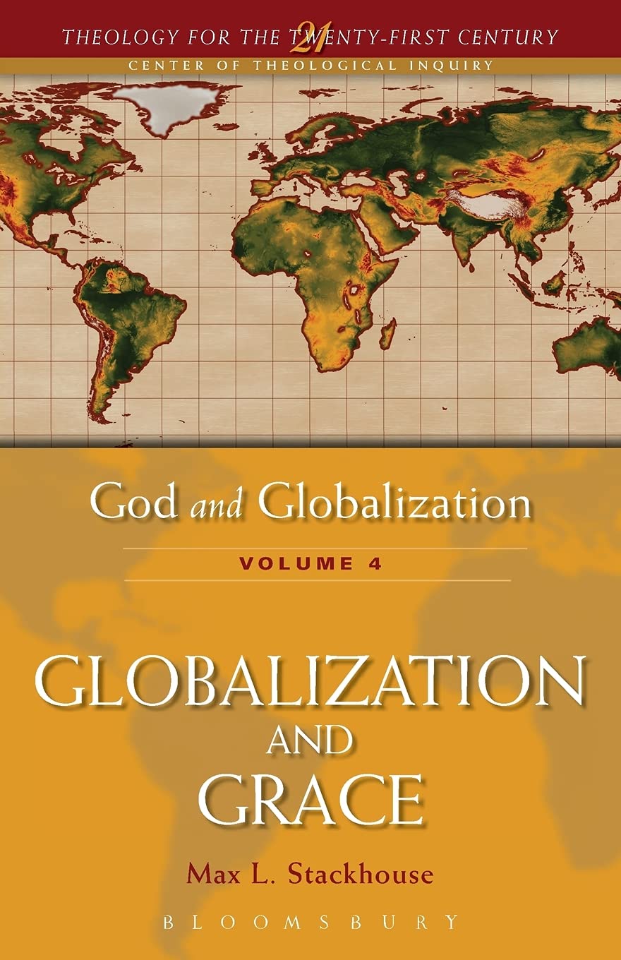 God and Globalization: Volume 4 (Theology for the 21st Century: God and Globalization, 4)