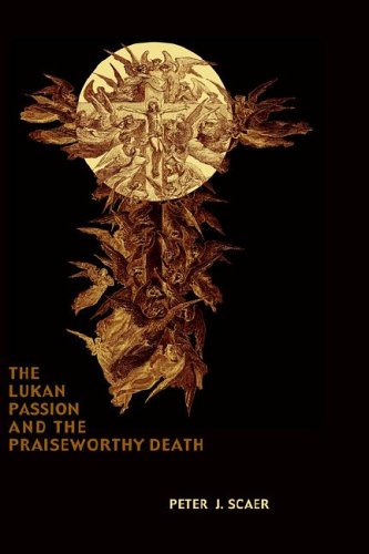 The Lukan Passion and the Praiseworthy Death (New Testament Monographs)