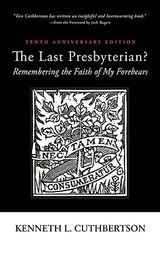 The Last Presbyterian? Tenth Anniversary Edition
