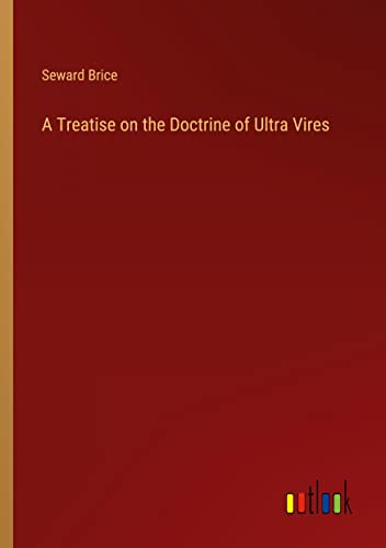 A Treatise on the Doctrine of Ultra Vires