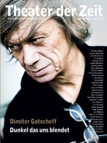 Dimiter Gotscheff - Dunkel das uns blendet: ARBEITSBUCH 2013