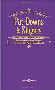 Knock Knock Put-Downs and Zingers for All Occasions: Put-Downs & Zingers (Lines for All Occasions)
