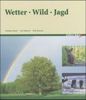 Wetter - Wild - Jagd
