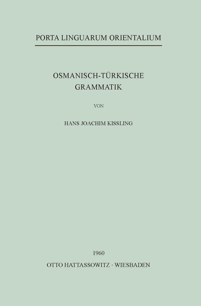 Osmanisch-Türkische Grammatik (Porta Linguarum Orientalium: Neue Serie, Band 3)