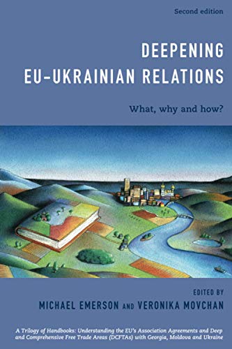 Deepening EU-Ukrainian Relations: What, Why and How?, Second Edition