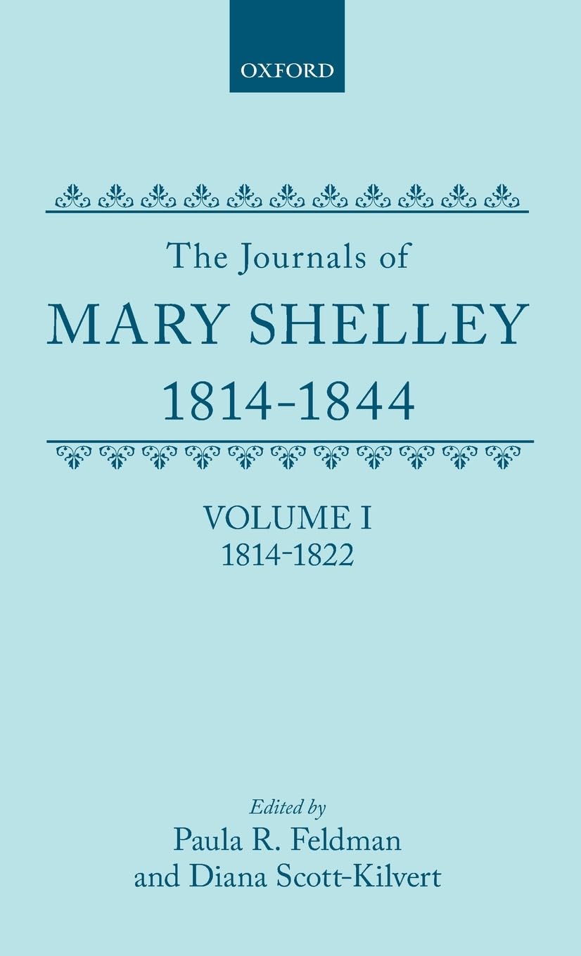 SHELLEY: JOURNALS PT 1 FELDMAN C (C Oet T Oxford English Texts, Band 1)