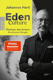 Eden Culture: Ökologie des Herzens für ein neues Morgen