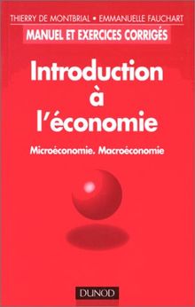 INTRODUCTION A L'ECONOMIE. Microéconomie, macroéconomie (Eco Sup)