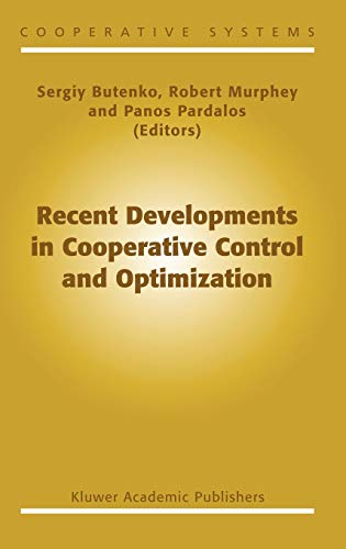 Recent Developments in Cooperative Control and Optimization (Cooperative Systems, 3, Band 3)