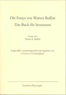 Die Essays von Warren Buffett. Das Buch für Investoren