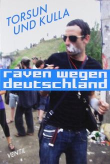 Raven wegen Deutschland: Ein Doku-Roman